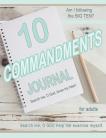 TEN COMMANDMENTS Journal